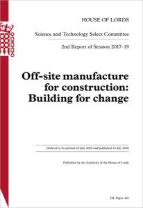 The Off-site Manufacture for Construction: Building for Change is the latest report from the House of Lords Science and Technology Committee